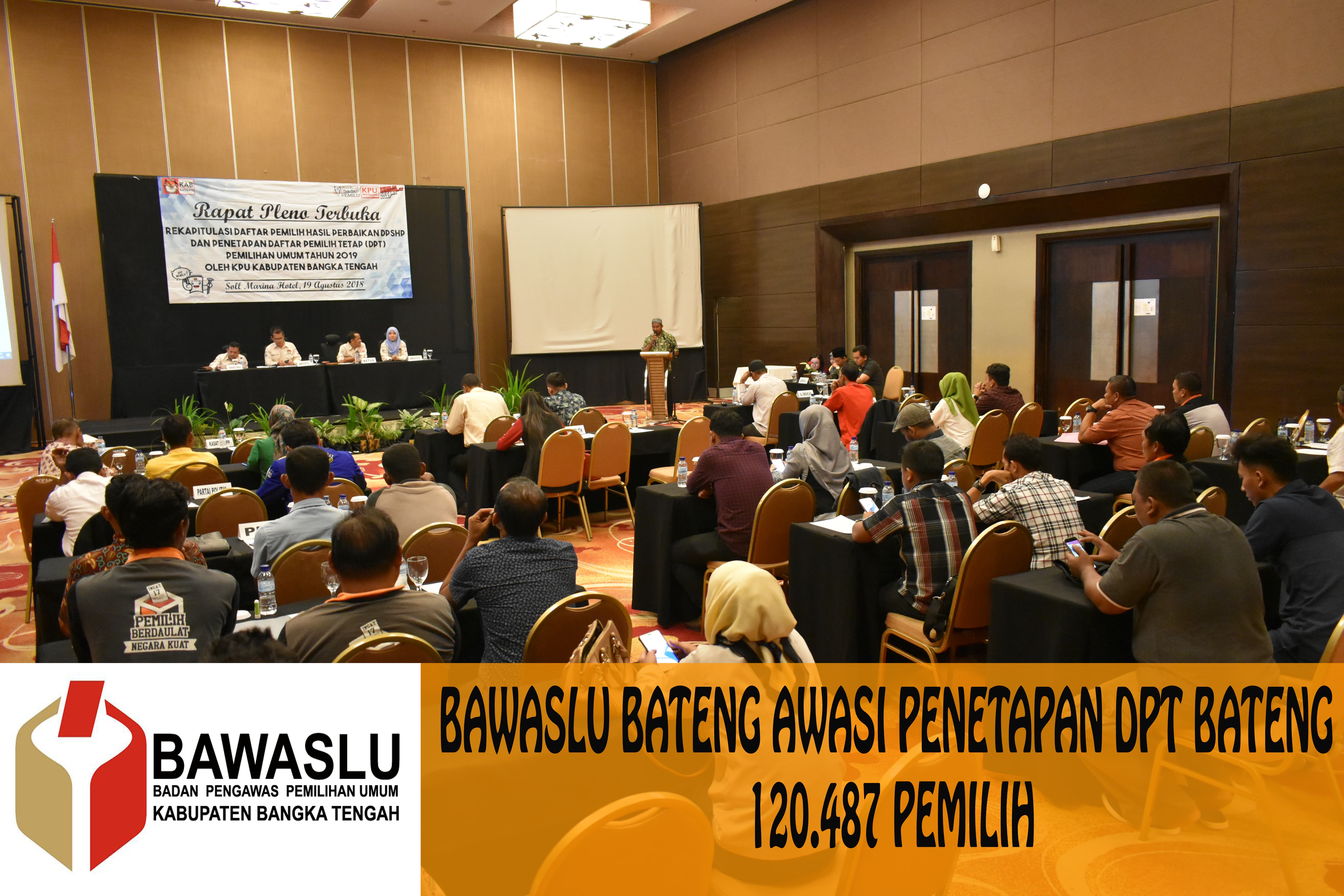 BAWASLU BATENG AWASI PENETAPAN DPT BATENG 120.487 PEMILIH