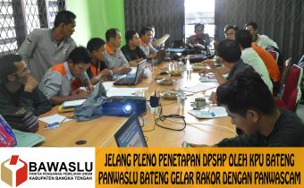 JELANG PLENO PENETAPAN DPSHP OLEH KPU BATENG, PANWASLU BATENG RAKOR DENGAN PANWASCAM