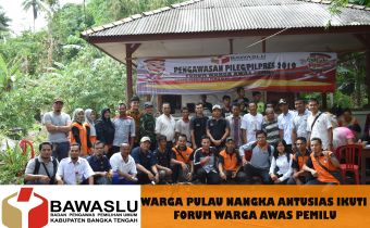 WARGA PULAU NANGKA ANTUSIAS IKUTI FORUM WARGA AWAS PEMILU
