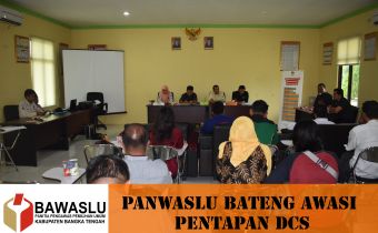 PANWASLU BATENG AWASI PENETAPAN DCS