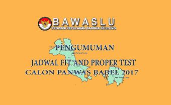 JADWAL FIT AND PROPER TES CALON PANWAS BABEL 2017