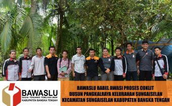 BAWASLU BABEL AWASI PROSES COKLIT DI BANGKA TENGAH