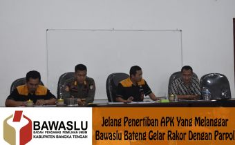 JELANG PENERTIBAN APK YANG MELANGGAR, BAWASLU BATENG GELAR RAKOR DENGAN PARPOL